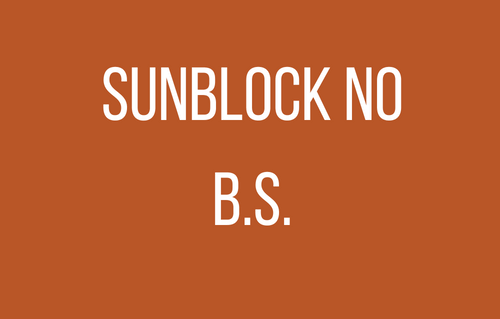 Sunblock No B.S.