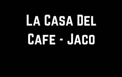 La Casa Del Cafe - Jaco