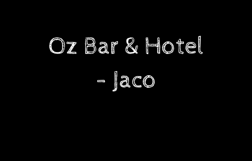 Oz Bar & Hotel - Jaco