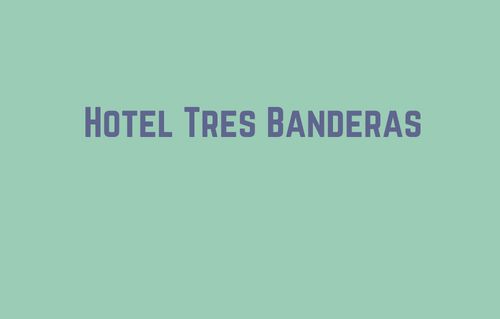 Hotel Tres Banderas