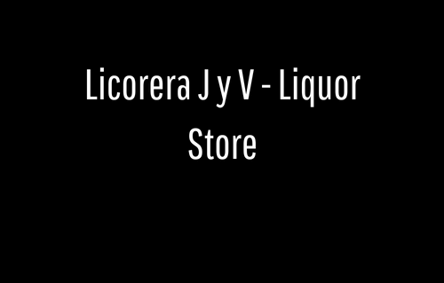 Licorera J y V - Liquor Store