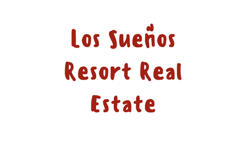Los Sueños Resort Real Estate