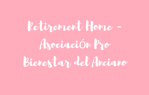 Retirement Home - Asociación P