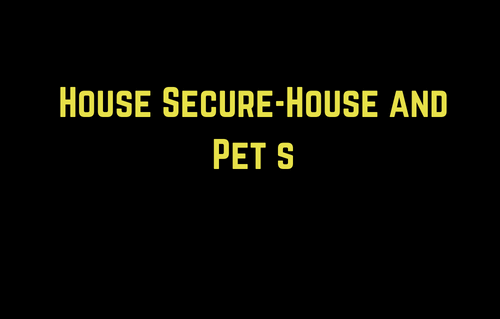 House Secure - House and Pet s