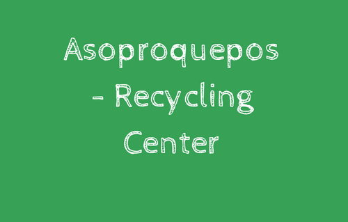 Asoproquepos - Recycling Cente