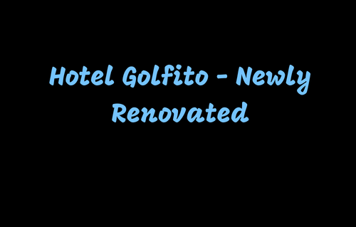 Hotel Golfito - Newly Renovate
