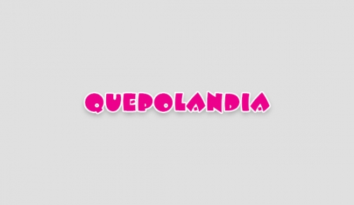Quepolandia - Place