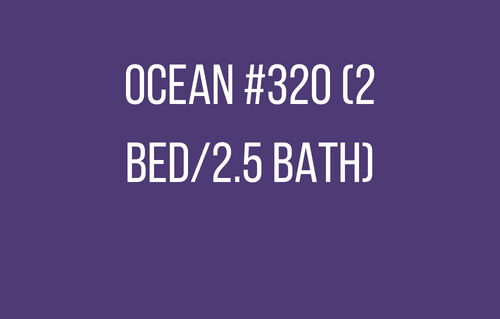 Ocean #320 (2 bed/2.5 bath)
