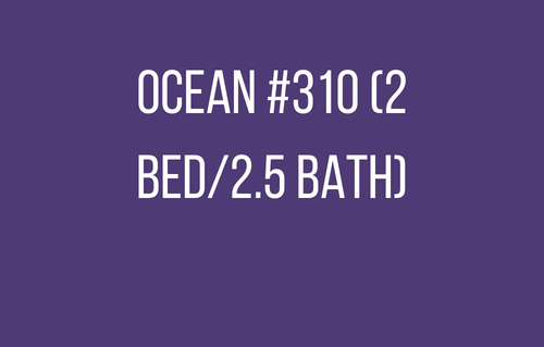 Ocean #310 (2 bed/2.5 bath)