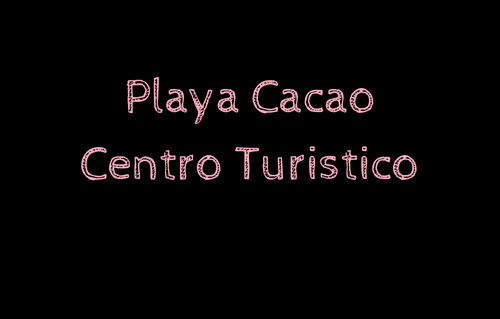 Playa Cacao Centro Turistico -