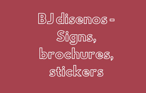 BJ disenos - Signs, brochures,
